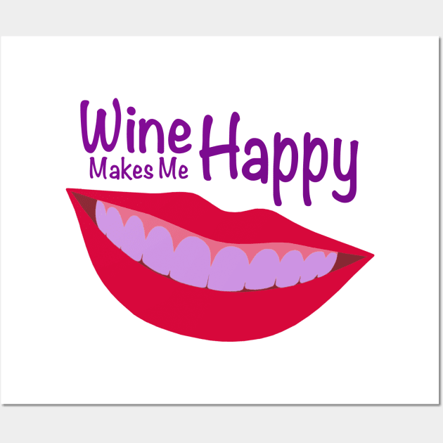 Wine Makes Me Happy Wall Art by teswa